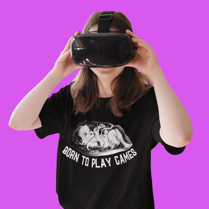 BORN TO PLAY GAMES T-SHIRT